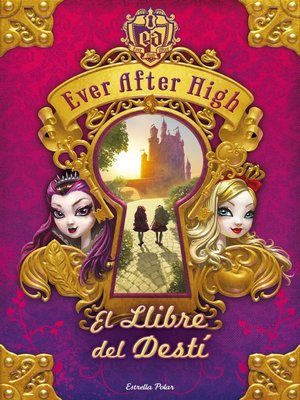 cover image of Ever After High. El Llibre del Destí